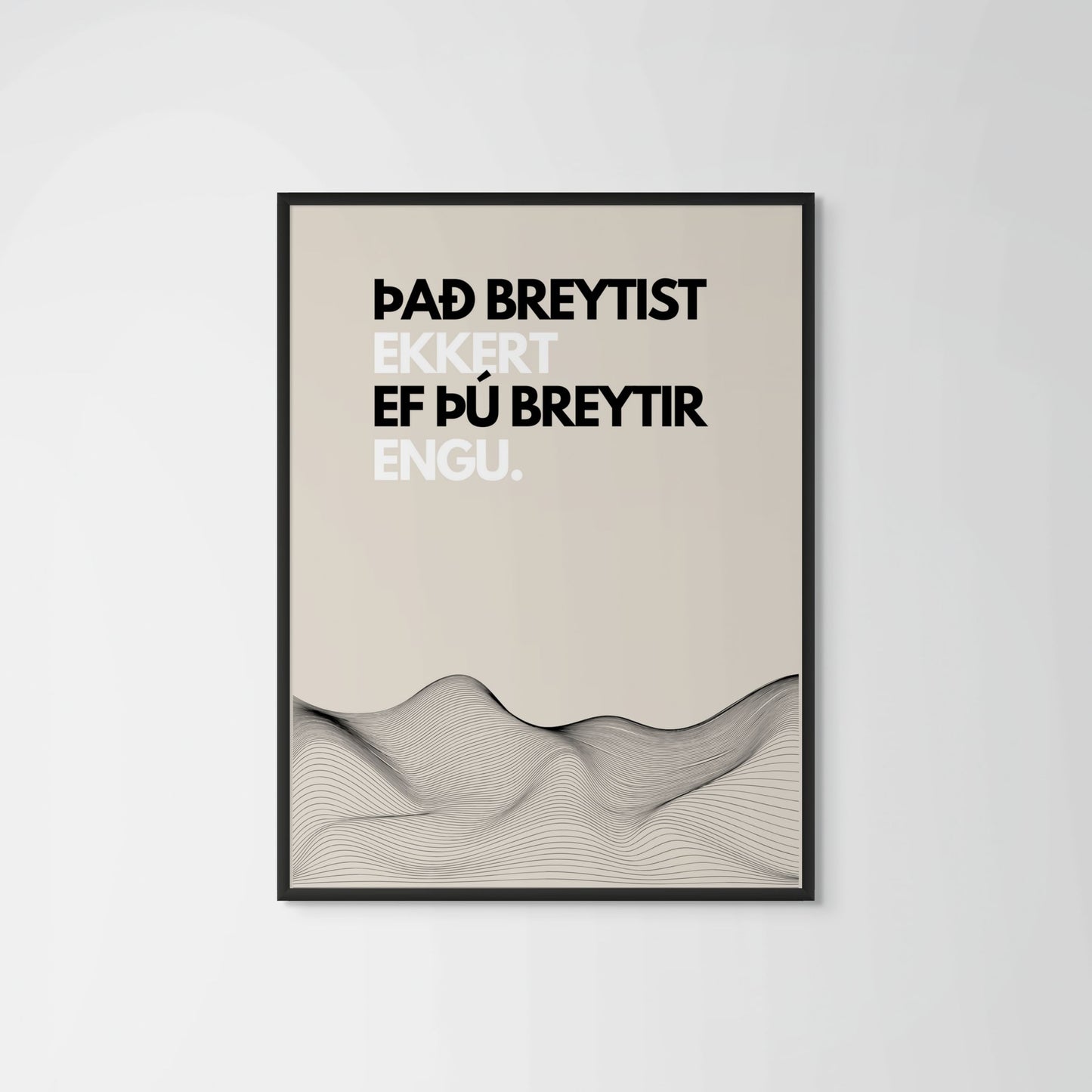 Það breytist ekkert ef þú breytir engu