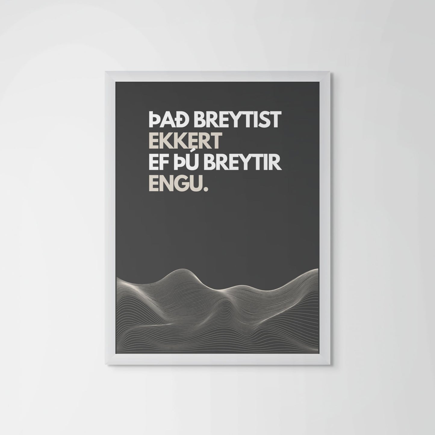 Það breytist ekkert ef þú breytir engu